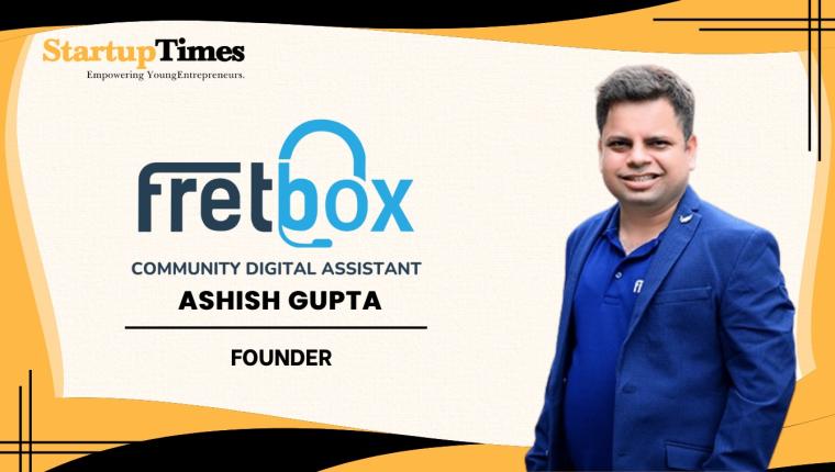 How Ashish Gupta Is Digitizing University Living with FretBox