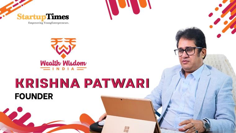 Breaking Barriers in Private Markets: The Inspiring Journey of Krishna Patwari, Founder of Wealth Wisdom India Private Limited