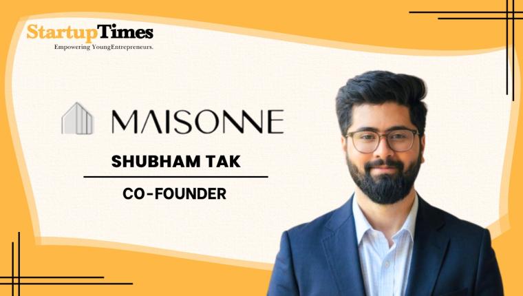 Reimagining Global Commerce: The Story of Shubham Tak and Maisonne