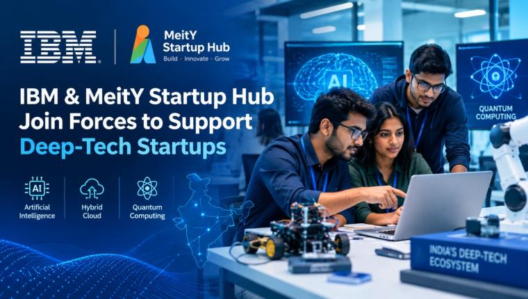 IBM and MeitY Startup Hub Partner to Support India’s Deep-Tech Startups
