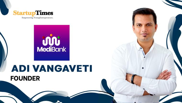 Revolutionizing Healthcare in India: The Vision of Adi Vangaveti and MediBank