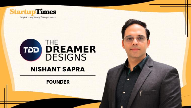 Designing Solutions: Nishant Sapra & The Dreamer Designs Journey