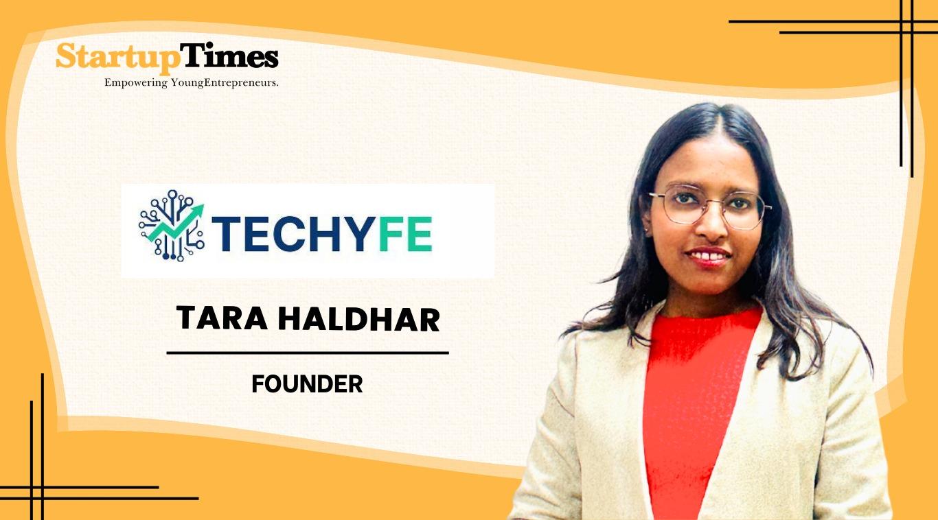 Tara Haldhar: Bridging Business Goals and Technology Through Techyfe